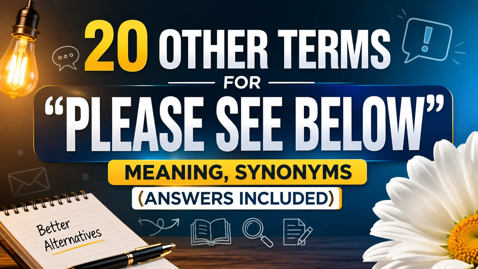 20 Other Terms for "Please See Below": Meaning, Synonyms