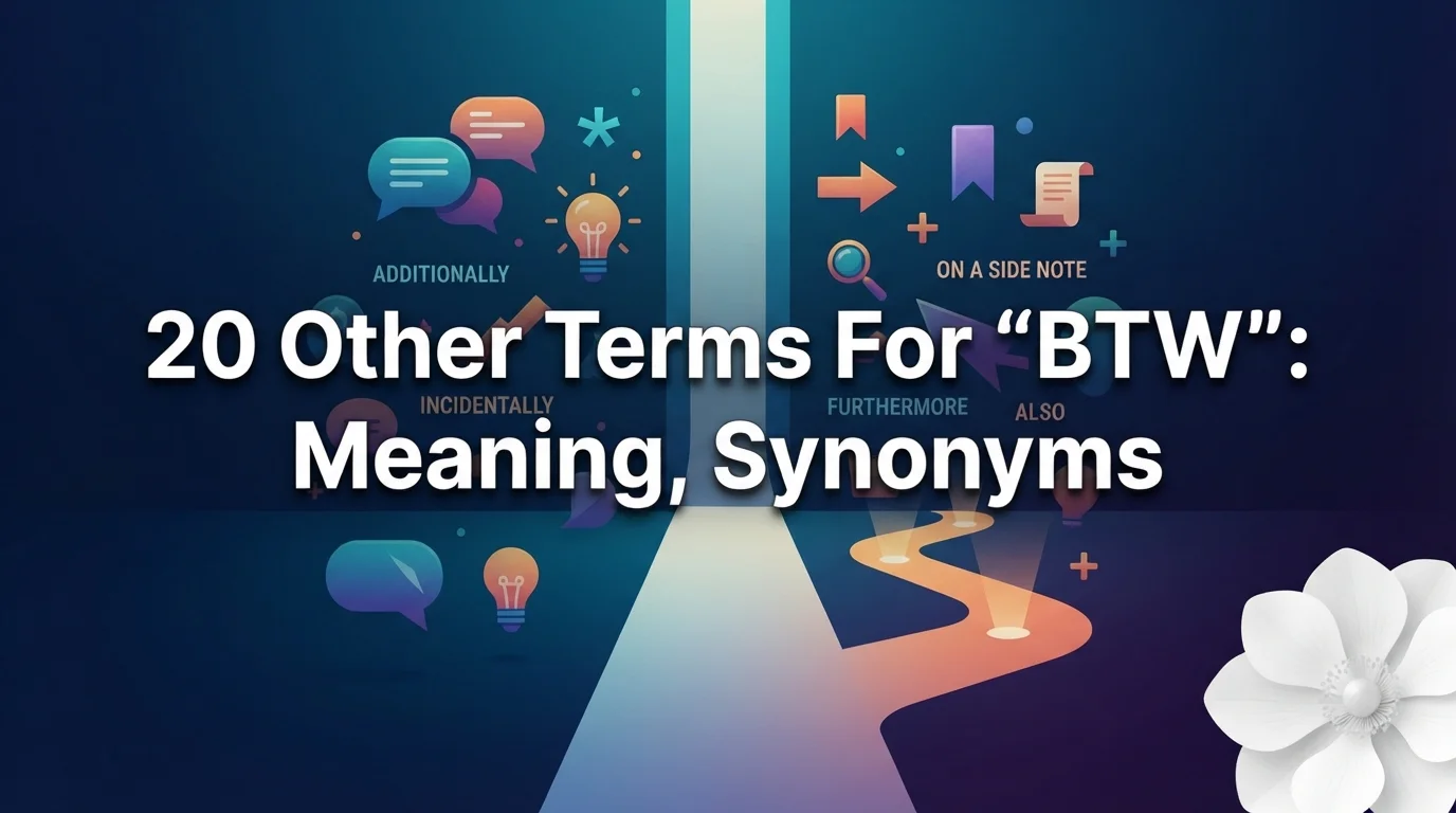 20 Other Terms For “BTW”: Meaning, Synonyms